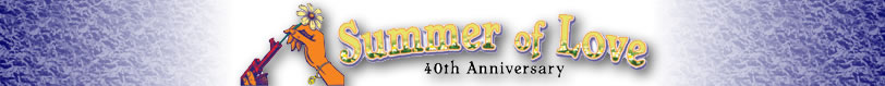 Summer of love 40th Anniversary